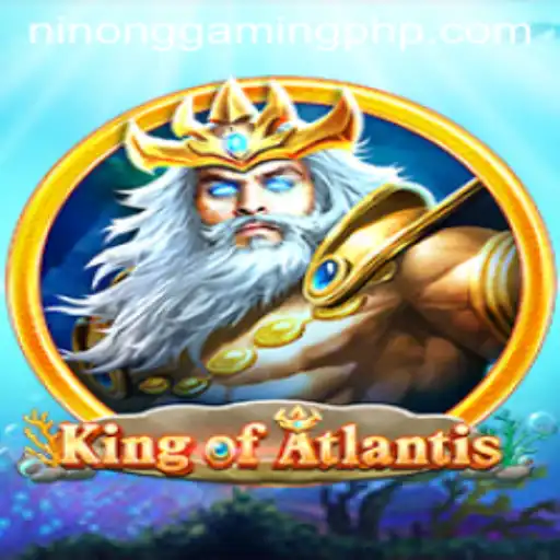 King of Atlantis: Dive Into the Adventure with Ninong Gaming PH
